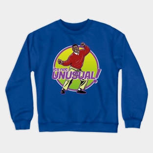 Carlton Banks It's not Unusual Crewneck Sweatshirt